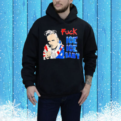 Fuck ice ice baby Tee Shirt