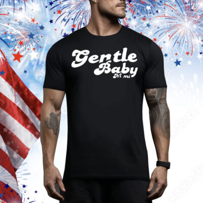 Gentle baby ni mi Tee Shirt