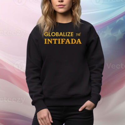Globalize The Intifada Tee Shirt