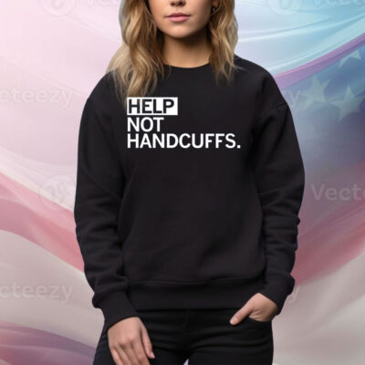 Help Not Handcuffs Tee Shirt