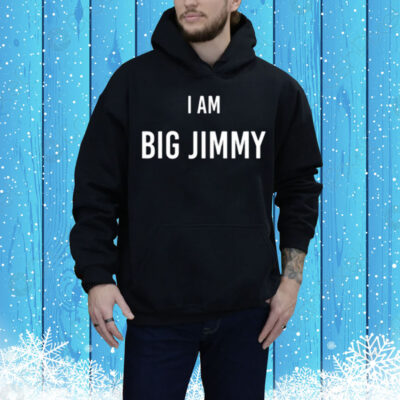 I Am Big Jimmy Tee Shirt
