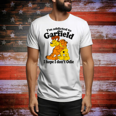 I'm Addicted To Orange Cat Hope I Don't Odie Tee Shirt