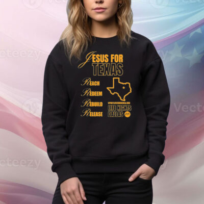 Jesus For Texas Reach Redeem Rebuild Release Tee Shirt
