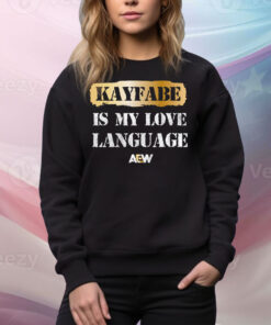 Kayfabe is My Love Language Tee Shirt