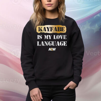 Kayfabe is My Love Language Tee Shirt