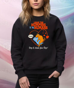 Leave The Humping To The Humans Please Spay And Neuter Your Dogs Heart Tee Shirt