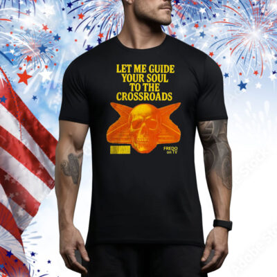 Let me guide your soul to the crossroads Tee Shirt