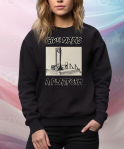 Limted Give Nazis A Platform Tee Shirt