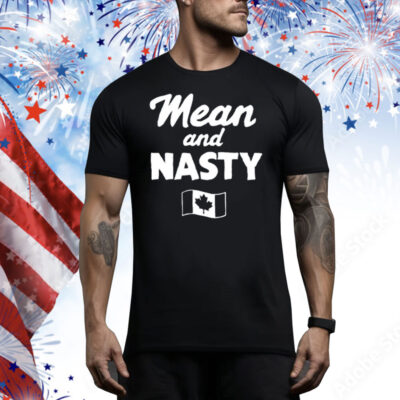Mean And Nasty Canada Tee Shirt