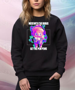 Mess with the bubus get the pew pews Tee Shirt
