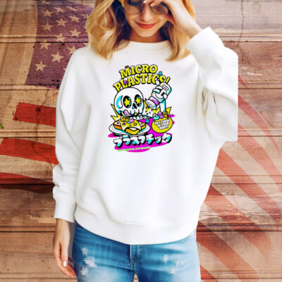 Micro Plastics put them in your body Tee Shirt