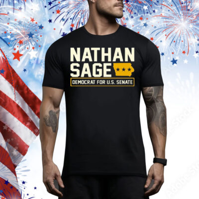 Nathan Sage Democrat For U.S. Senate Tee Shirt