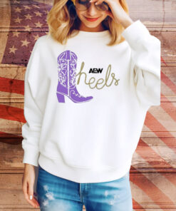 Official AEW Heels These Heels Were Made For Walking Boot Tee Shirt