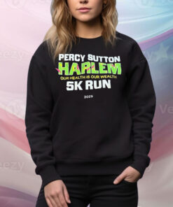 Percy Sutton Harlem our health is our wealth 5K run 2025 Tee Shirt