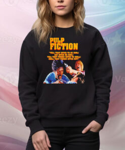 Pulp Fiction tell that bitch to be cool say bitch be cool Tee Shirt