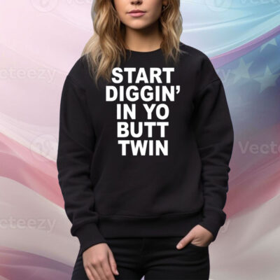 Quoted.La Start Diggin' In Yo Butt Twin Tee Shirt