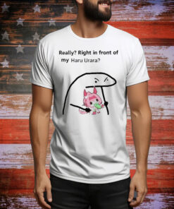Really Right In Front Of My Haru Urara Tee Shirt