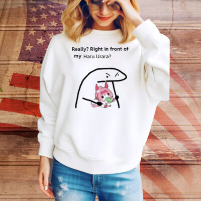 Really Right In Front Of My Haru Urara Tee Shirt