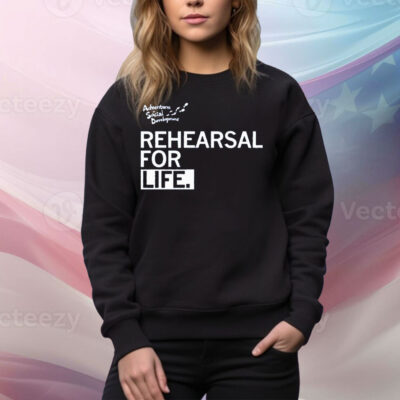 Rehearsal For Life Tee Shirt