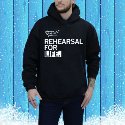 Rehearsal For Life Tee Shirt