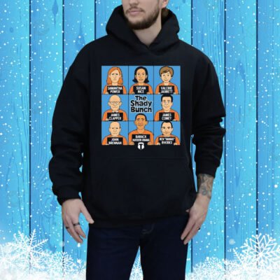 Samantha Power Susan Rice Valerie James Clapper James Comey John Barack Hussein Obama Ben Hamas Rhodes The Shady Bunch 2.0 Tee Shirt