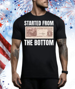 Started From The Bottom Food Coupon Tee Shirt