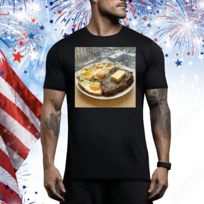 Steak, Eggs, And Butter Tee Shirt