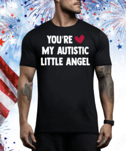 Tagyourwho You're My Autistic Little Angel Tee Shirt