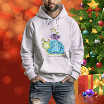 Thinking of you is something nice i do for myself Tee Shirt