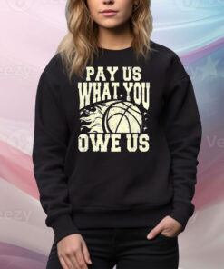 WNBA pay us what you owe us Tee Shirt