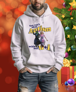 You Can’t Spell Autism Without U + I Glinda And Elphaba Wicked Tee Shirt
