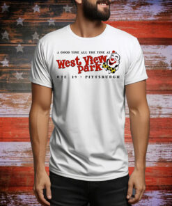 A good time all the time at west view park Tee Shirt