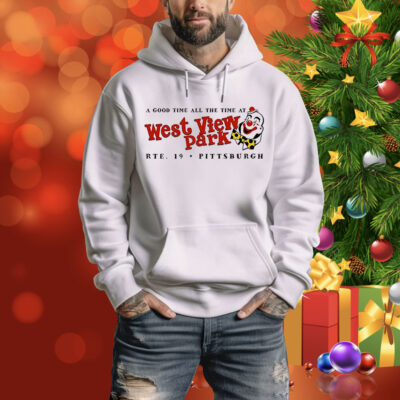 A good time all the time at west view park Tee Shirt