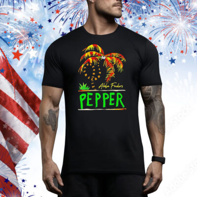 Aloha fuckers pepper Tee Shirt
