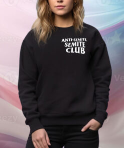 Anti-semite semite club Tee Shirt