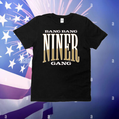 Bang Bang Sf Niner Gang T-Shirt