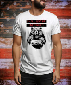 Bear shall not be infringed second amendment Tee Shirt