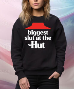 Biggest Slut At The Hut Tee Shirt