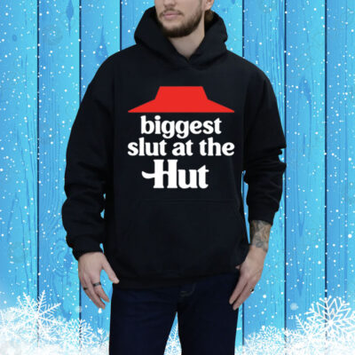 Biggest Slut At The Hut Tee Shirt