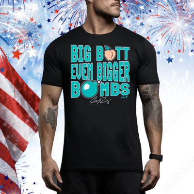 Cal Raleigh Big Butt Even Bigger Bombs Tee Shirt