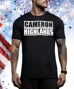 Cameron highlands Tee Shirt