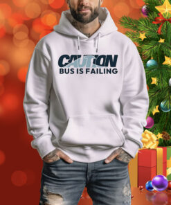 Caution bus is failing Tee Shirt