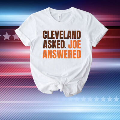 Cleveland asked Joe answered T-Shirt