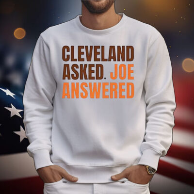 Cleveland asked Joe answered T-Shirt