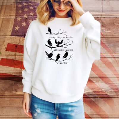 Conspiracy to murder attempted murder murder Tee Shirt