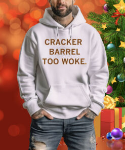 Cracker Barrel Too Woke Tee Shirt