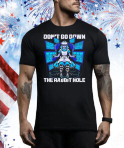 Don’t go down the rabbit hole cyberpunk looking glass Tee Shirt