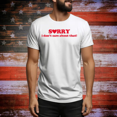 Donya Dadrasan Sorry I Don't Care About That Tee Shirt