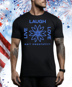 Earl Sweatshirt Live Laugh Love Flower Logo Tee Shirt