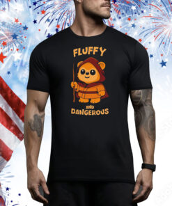 Fluffy and Dangerous yub nub Tee Shirt